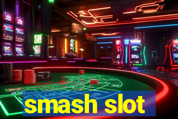 smash slot